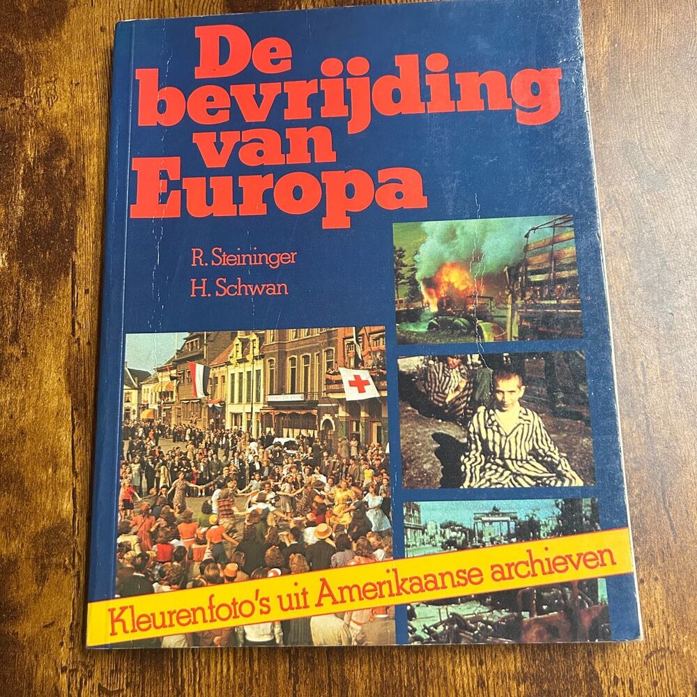 De bevrijding van Europa Paperback 1980 by Steininger R. - Schwan H.